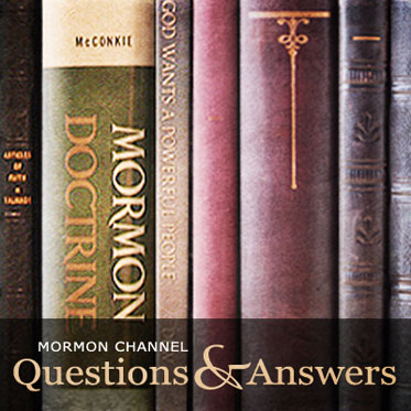 The Mormon Channel Q&A