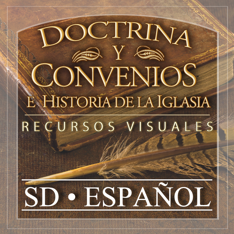 Doctrine and Covenants Visual Resources | SD | SPANISH